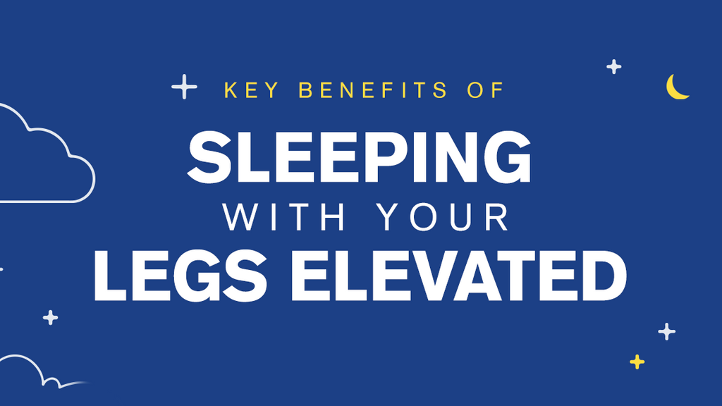 9 Benefits Of Sleeping With Your Legs Elevated - Sleeping Organic