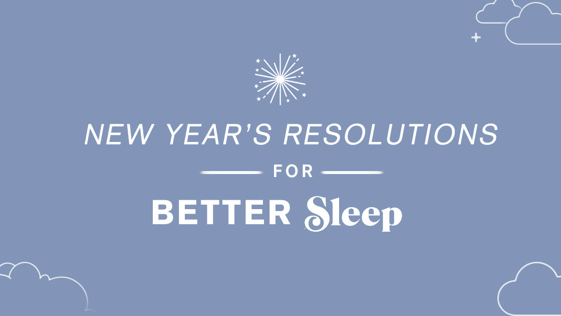 New Year's Resolutions for Better Sleep