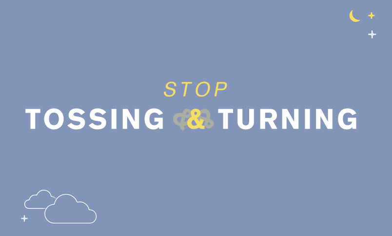 10 Tips to Stop Tossing and Turning